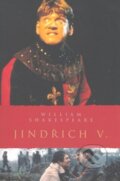 Kniha: Jindřich V. (William Shakespeare). Academia, 2009 Kniha: Jindřich V. (William Shakespeare). Academia, 2009