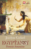 Kniha: Egypťanky: Pomsta Amonova (Jocelyne Godard). Alpress, 2009 Kniha: Egypťanky: Pomsta Amonova (Jocelyne Godard). Alpress, 2009