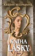Kniha: Kniha lásky (Kathleen McGowanová), 2009 Kniha: Kniha lásky (Kathleen McGowanová), 2009