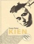 Kniha: Franz Peter Kien (Památník Terezín). Památník Terezín, 2009 Kniha: Franz Peter Kien (Památník Terezín). Památník Terezín, 2009