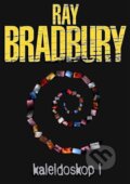 Kniha: Kaleidoskop I. (Ray Bradbury). Baronet, 2009 Kniha: Kaleidoskop I. (Ray Bradbury). Baronet, 2009