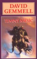 Kniha: Temný měsíc (David Gemmell). Perseus, 2009 Kniha: Temný měsíc (David Gemmell). Perseus, 2009