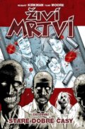 Kniha: Živí mrtví (Díl první) (Robert Kirkman a Tony Moore), 2009 Kniha: Živí mrtví (Díl první) (Robert Kirkman a Tony Moore), 2009