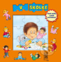 Kniha: V škôlke (Ottovo nakladateľstvo). Ottovo nakladateľstvo, 2009 Kniha: V škôlke (Ottovo nakladateľstvo). Ottovo nakladateľstvo, 2009