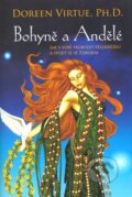 Kniha: Bohyně a andělé (Doreen Virtue). Synergie, 2009 Kniha: Bohyně a andělé (Doreen Virtue). Synergie, 2009