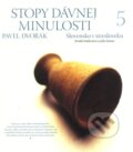 Kniha: Stopy dávnej minulosti 5 (Pavel Dvořák). Rak, 2009 Kniha: Stopy dávnej minulosti 5 (Pavel Dvořák). Rak, 2009