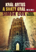 Kniha: Král Artuš a Svatý grál (Mark Oxbrow a Simon Cox). Knižní klub, 2009 Kniha: Král Artuš a Svatý grál (Mark Oxbrow a Simon Cox). Knižní klub, 2009