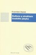 Kniha: Kultura a struktura českého jazyka (František Daneš). Karolinum, 2009 Kniha: Kultura a struktura českého jazyka (František Daneš). Karolinum, 2009