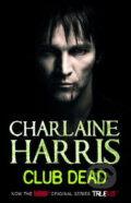 Kniha: Club Dead (Charlaine Harris). Orion, 2009 Kniha: Club Dead (Charlaine Harris). Orion, 2009