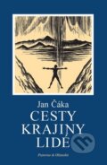 Kniha: Cesty, krajiny, lidé (Jan Čáka). Pistorius & Olšanská, 2009 Kniha: Cesty, krajiny, lidé (Jan Čáka). Pistorius & Olšanská, 2009