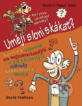 Kniha: Umějí sloni skákat? (David Feldman). Reader´s Digest Výběr, 2009 Kniha: Umějí sloni skákat? (David Feldman). Reader´s Digest Výběr, 2009