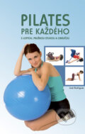 Kniha: Pilates pre každého (José Rodríguez). Ottovo nakladateľstvo, 2009 Kniha: Pilates pre každého (José Rodríguez). Ottovo nakladateľstvo, 2009