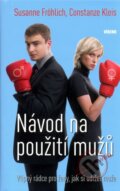 Kniha: Návod na použití mužů (Constanze Kleis a Susanne Fröhlich). Víkend, 2009 Kniha: Návod na použití mužů (Constanze Kleis a Susanne Fröhlich). Víkend, 2009