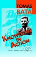 Kniha: Knowledge in Action (Tomáš Baťa). IOS Press Kniha: Knowledge in Action (Tomáš Baťa). IOS Press