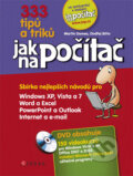 Kniha: 333 tipů a triků jak na počítač (Martin Domes a Ondřej Bitto). CPRESS, 2009 Kniha: 333 tipů a triků jak na počítač (Martin Domes a Ondřej Bitto). CPRESS, 2009