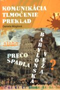 Kniha: Komunikácia, tlmočenie, preklad (Daniela Müglová). Enigma, 2009 Kniha: Komunikácia, tlmočenie, preklad (Daniela Müglová). Enigma, 2009