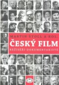 Kniha: Český film (M. Štoll a kolektív). Libri, 2009 Kniha: Český film (M. Štoll a kolektív). Libri, 2009