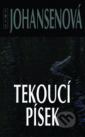 Kniha: Tekoucí písek (Iris Johansenová). Columbus, 2009 Kniha: Tekoucí písek (Iris Johansenová). Columbus, 2009