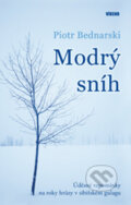 Kniha: Modrý sníh (Piotr Bednarski), 2009 Kniha: Modrý sníh (Piotr Bednarski), 2009
