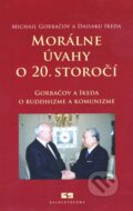 Kniha: Morálne úvahy o 20. storočí (Daisaku Ikeda a Michail Gorbačov). Balneotherma, 2009 Kniha: Morálne úvahy o 20. storočí (Daisaku Ikeda a Michail Gorbačov). Balneotherma, 2009