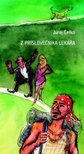 Kniha: Z príslovečníka lekára (Juraj Čelko). Balneotherma, 2009 Kniha: Z príslovečníka lekára (Juraj Čelko). Balneotherma, 2009