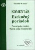 Kniha: Exekučný poriadok - Komentár (Jaroslav Krajčo). Eurounion, 2009 Kniha: Exekučný poriadok - Komentár (Jaroslav Krajčo). Eurounion, 2009