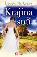 Kniha: Krajina snů (Tamara McKinley). Alpress, 2009 Kniha: Krajina snů (Tamara McKinley). Alpress, 2009