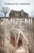 Kniha: Zmizení (Charlotte Link). Ikar CZ, 2020 Kniha: Zmizení (Charlotte Link). Ikar CZ, 2020