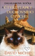 Kniha: Dalajlamova kočka a čtyři tlapky duchovního úspěchu (David Michie), 2020 Kniha: Dalajlamova kočka a čtyři tlapky duchovního úspěchu (David Michie), 2020