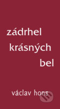 Kniha: Zádrhel krásných bel (Václav Hons). Radix, 2020 Kniha: Zádrhel krásných bel (Václav Hons). Radix, 2020