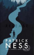 Kniha: Release (Patrick Ness). Walker books, 2017 Kniha: Release (Patrick Ness). Walker books, 2017