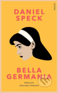 Kniha: Bella Germania (Daniel Speck), 2020 Kniha: Bella Germania (Daniel Speck), 2020