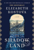 Kniha: The Shadow Land (Elizabeth Kostova). Text Publishing, 2017 Kniha: The Shadow Land (Elizabeth Kostova). Text Publishing, 2017