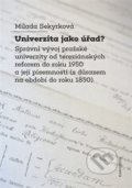 Kniha: Univerzita jako úřad? (Milada Sekyrková). Karolinum, 2020 Kniha: Univerzita jako úřad? (Milada Sekyrková). Karolinum, 2020