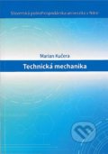 Kniha: Technická mechanika (Marian Kučera). Slovenská poľnohospodárska univerzita v Nitre, 2020 Kniha: Technická mechanika (Marian Kučera). Slovenská poľnohospodárska univerzita v Nitre, 2020