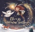 Kniha: Ela a jej zázračné svetlo (Lucy Fleming), 2020 Kniha: Ela a jej zázračné svetlo (Lucy Fleming), 2020