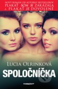 Kniha: Spoločníčka (Lucia Olrinková). Marenčin PT, 2020 Kniha: Spoločníčka (Lucia Olrinková). Marenčin PT, 2020