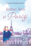 Kniha: Jedno leto v Paríži (Sarah Morgan), 2020 Kniha: Jedno leto v Paríži (Sarah Morgan), 2020