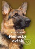 Kniha: Německý ovčák (Naše vojsko CZ). Naše vojsko CZ, 2020 Kniha: Německý ovčák (Naše vojsko CZ). Naše vojsko CZ, 2020
