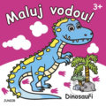 Kniha: Dinosauři - Maluj vodou! (Junior). Junior, 2020 Kniha: Dinosauři - Maluj vodou! (Junior). Junior, 2020