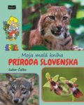 Kniha: Moja malá kniha - príroda Slovenska (Ľubor Čačko). Perfekt, 2020 Kniha: Moja malá kniha - príroda Slovenska (Ľubor Čačko). Perfekt, 2020