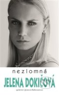 Kniha: Nezlomná (Jelena Dokičová), 2020 Kniha: Nezlomná (Jelena Dokičová), 2020