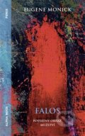 Kniha: Falos - posvátný obraz mužství (Eugene Monick). Alpha book, 2020 Kniha: Falos - posvátný obraz mužství (Eugene Monick). Alpha book, 2020