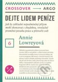 Kniha: Dejte lidem peníze (Annie Lowrey). Argo, 2020 Kniha: Dejte lidem peníze (Annie Lowrey). Argo, 2020