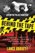 Kniha: Behind the Tape (Lance Burdett). Allen and Unwin, 2016 Kniha: Behind the Tape (Lance Burdett). Allen and Unwin, 2016