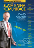 Kniha: Zlatá kniha komunikace (David Gruber). Gruber TDP, 2020 Kniha: Zlatá kniha komunikace (David Gruber). Gruber TDP, 2020