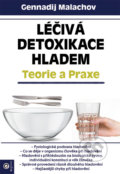 Kniha: Léčivá detoxikace hladem – Teorie a praxe (Gennadij Malachov), 2020 Kniha: Léčivá detoxikace hladem – Teorie a praxe (Gennadij Malachov), 2020