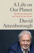 Kniha: A Life on Our Planet (David Attenborough). Ebury, 2020 Kniha: A Life on Our Planet (David Attenborough). Ebury, 2020
