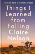 Kniha: Things I Learned From Falling (Claire Nelson). Aster, 2020 Kniha: Things I Learned From Falling (Claire Nelson). Aster, 2020