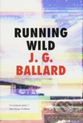 Kniha: Running Wild (J. G. Ballard). Liveright, 2020 Kniha: Running Wild (J. G. Ballard). Liveright, 2020